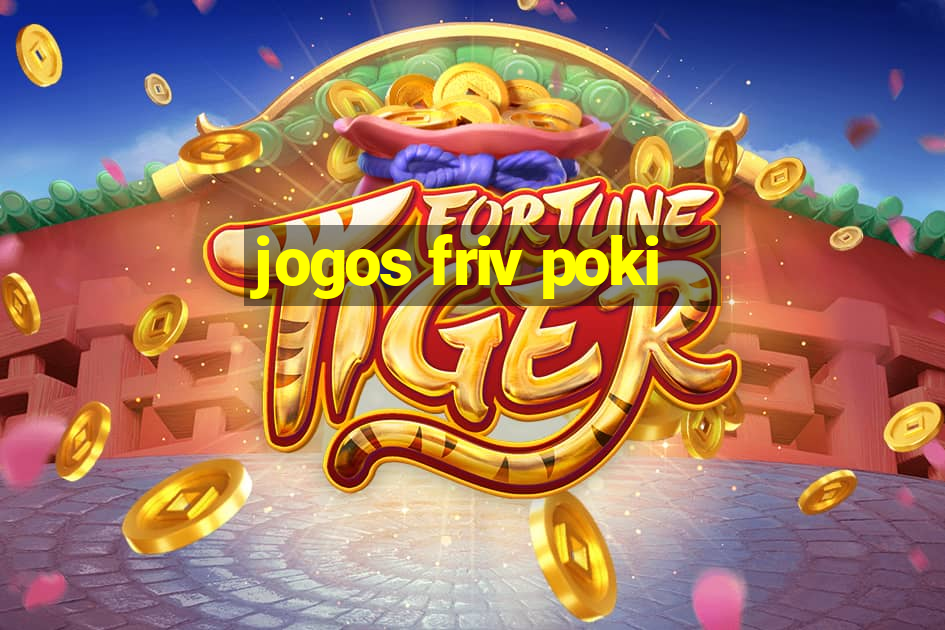 jogos friv poki