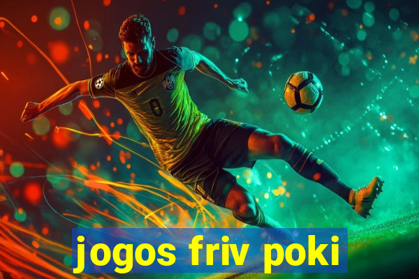 jogos friv poki