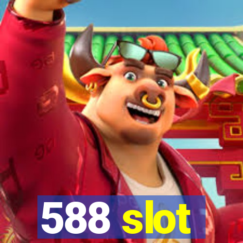 588 slot