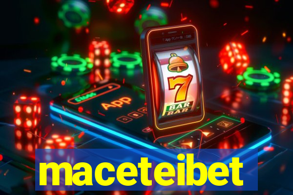 maceteibet