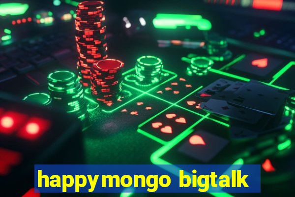 happymongo bigtalk