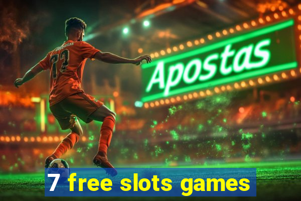 7 free slots games