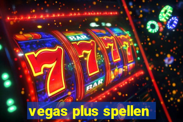 vegas plus spellen