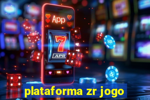 plataforma zr jogo