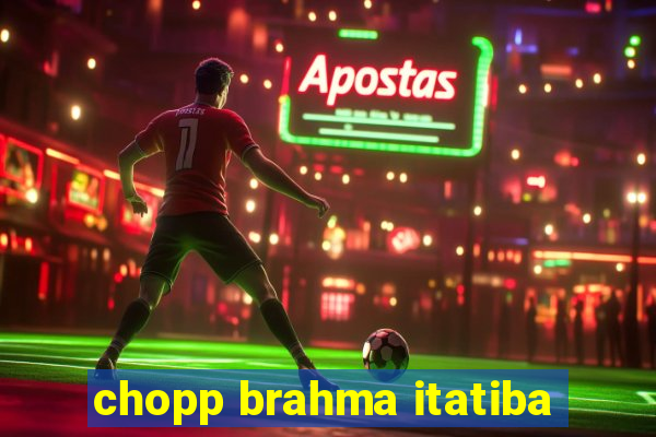 chopp brahma itatiba