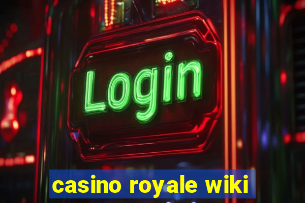 casino royale wiki