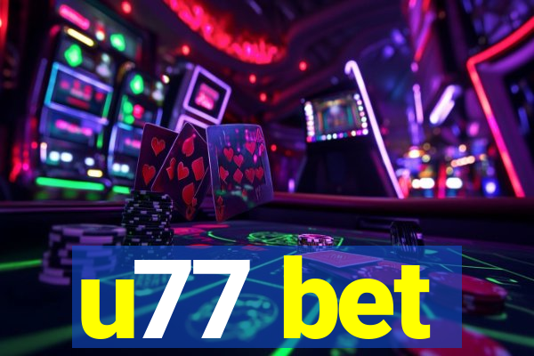 u77 bet