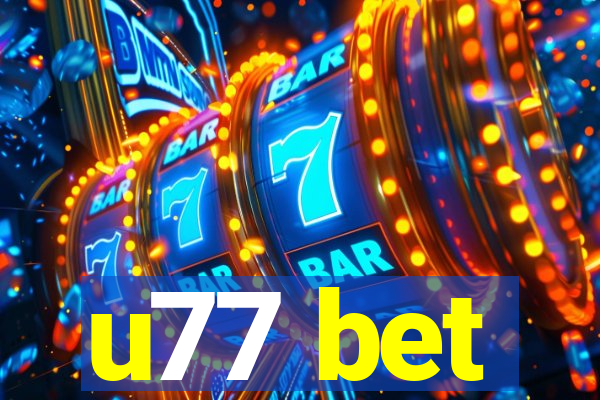 u77 bet