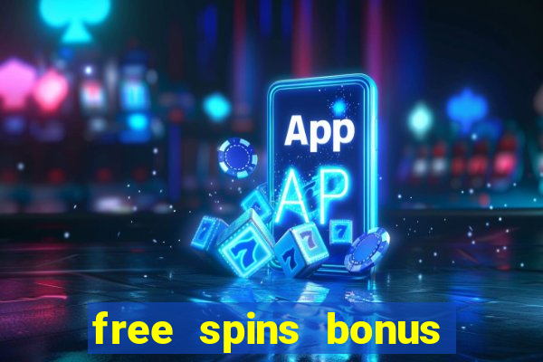 free spins bonus casino no deposit