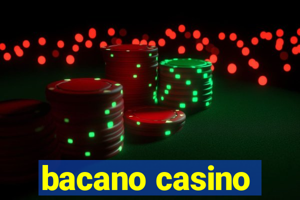 bacano casino