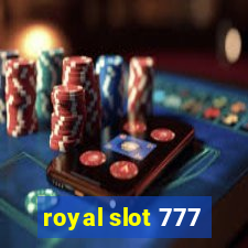 royal slot 777