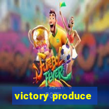 victory produce