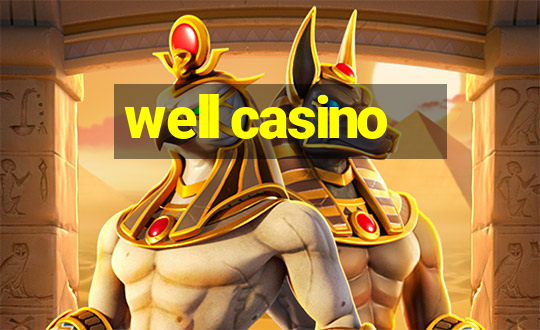 well casino