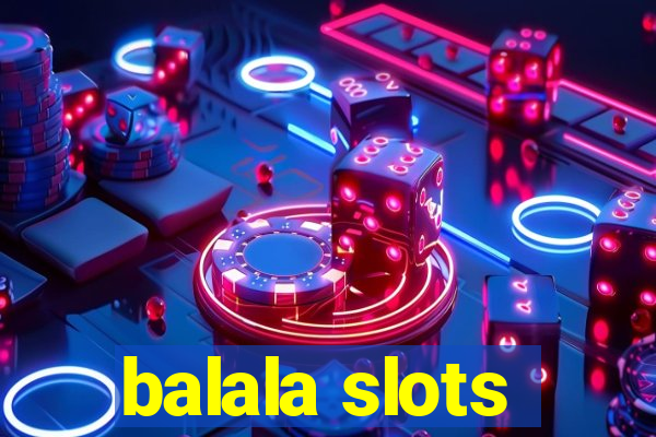 balala slots