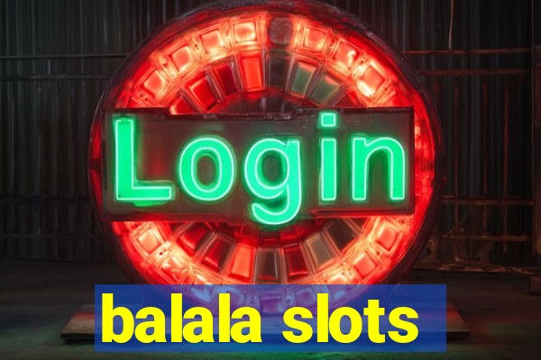 balala slots