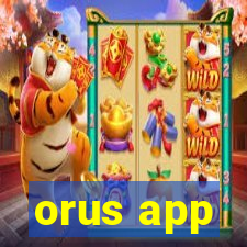 orus app