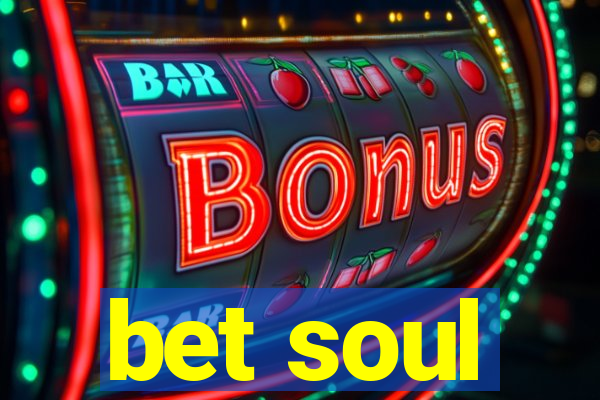 bet soul