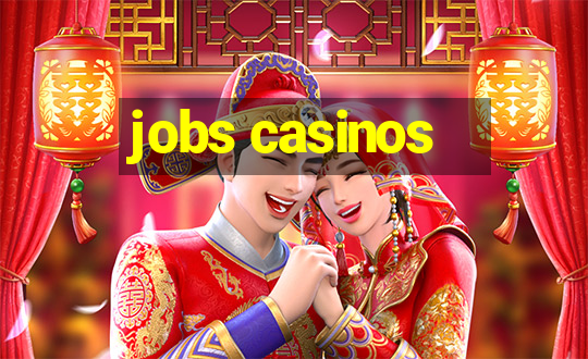 jobs casinos