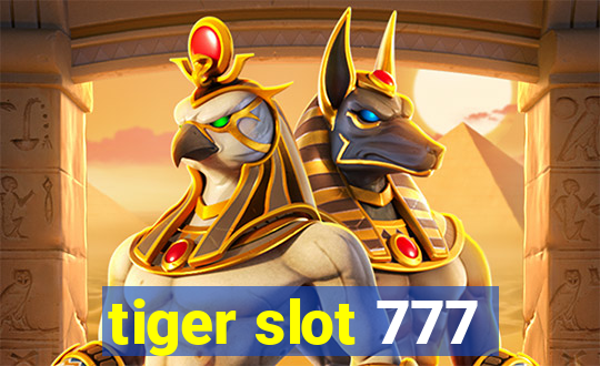 tiger slot 777