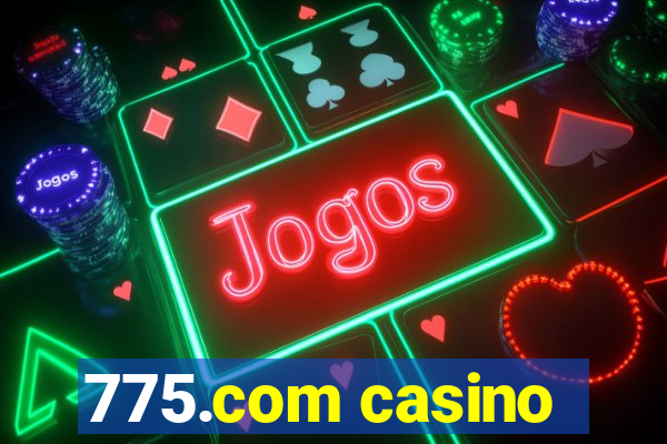 775.com casino