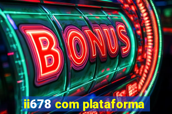 ii678 com plataforma