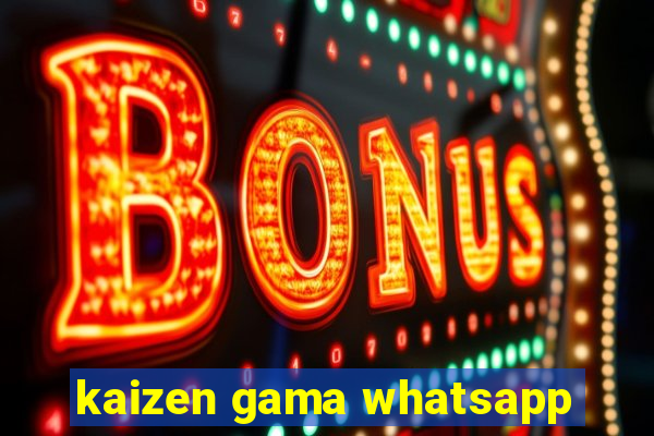 kaizen gama whatsapp