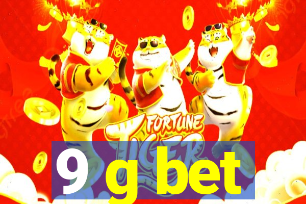 9 g bet