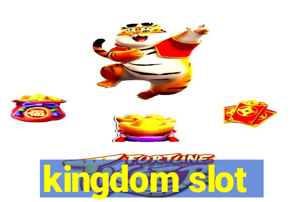 kingdom slot