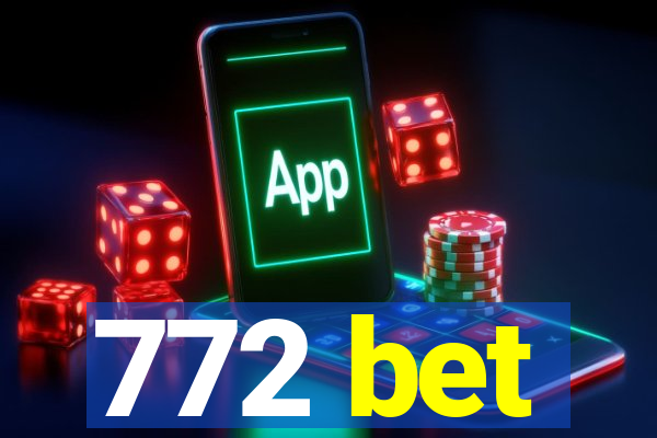 772 bet