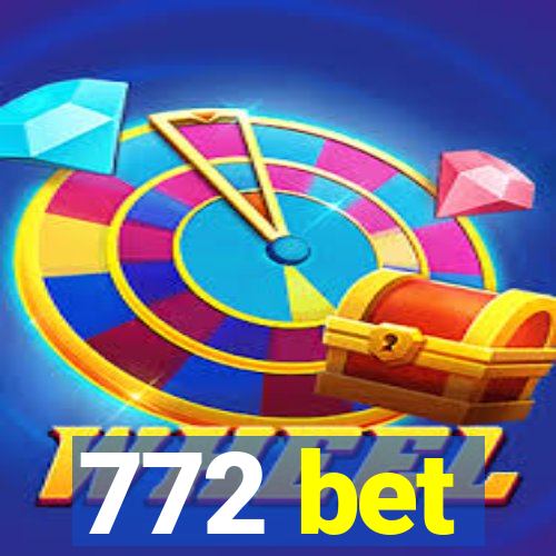 772 bet