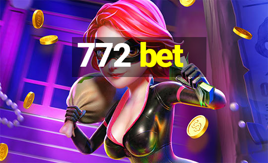 772 bet