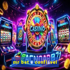 mr bet é confiável