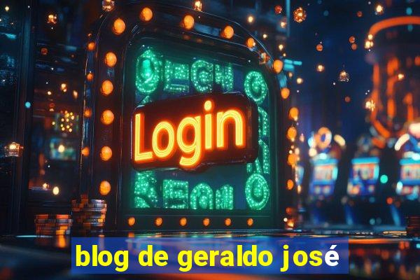 blog de geraldo josé