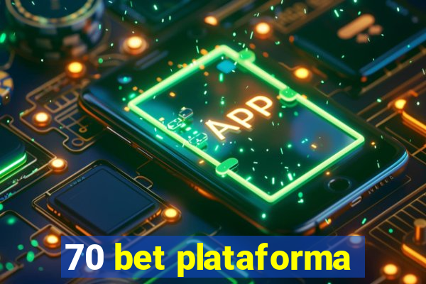 70 bet plataforma