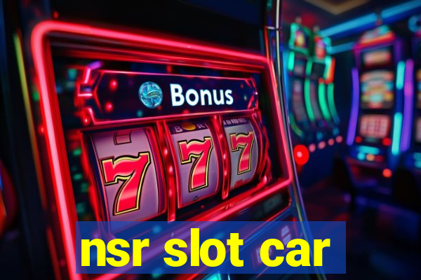 nsr slot car