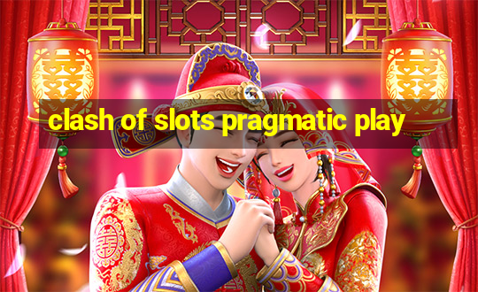 clash of slots pragmatic play