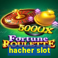 hacher slot