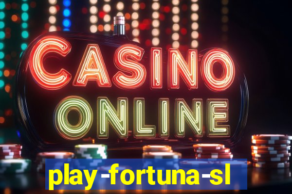 play-fortuna-slot