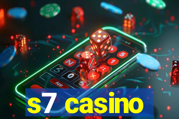 s7 casino