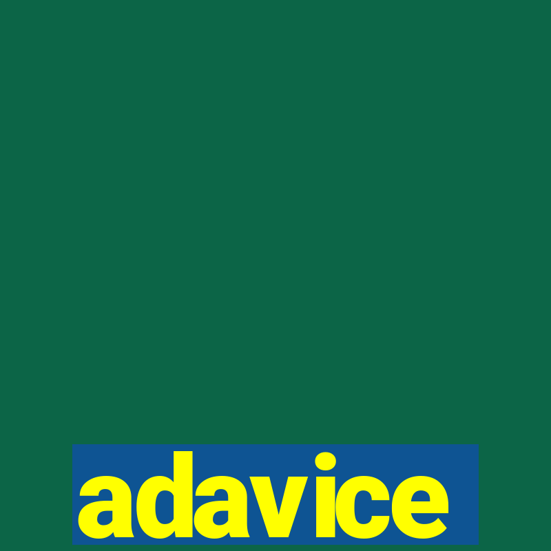 adavice