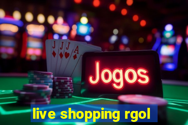 live shopping rgol