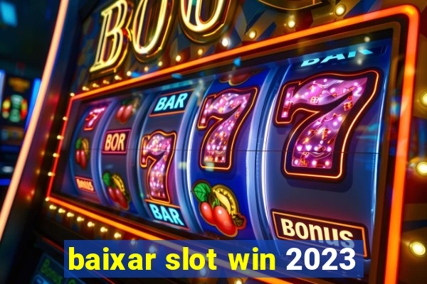 baixar slot win 2023