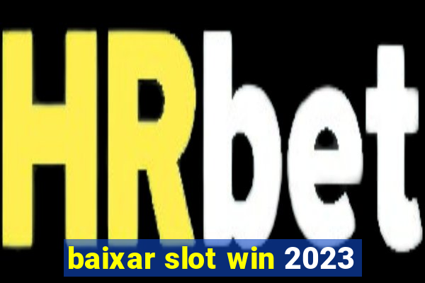 baixar slot win 2023