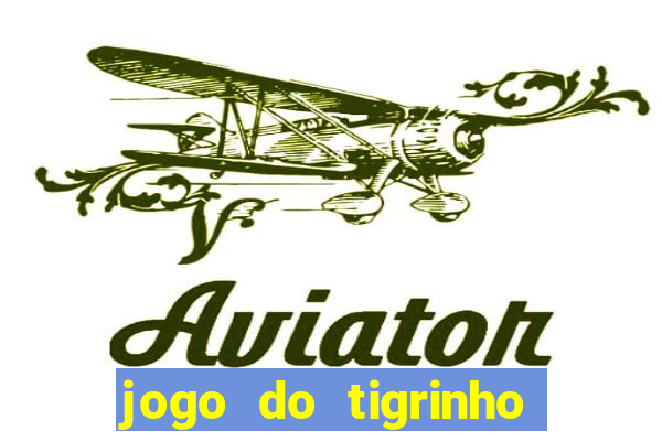 jogo do tigrinho com bonus de cadastro