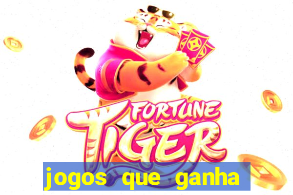 jogos que ganha dinheiro de verdade grátis