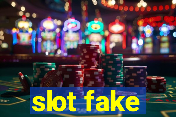 slot fake