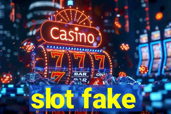 slot fake