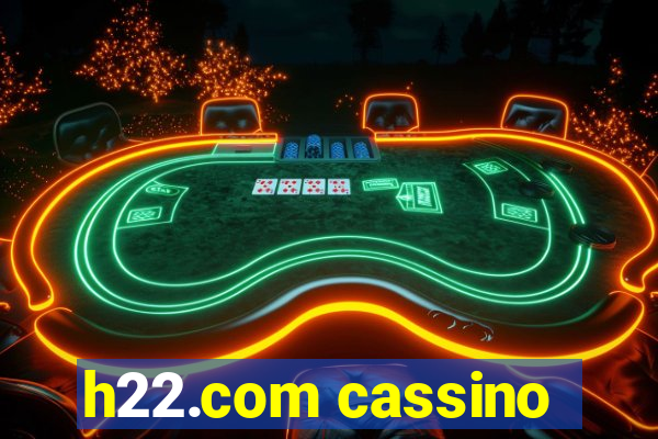 h22.com cassino