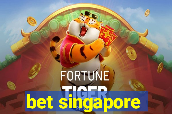 bet singapore