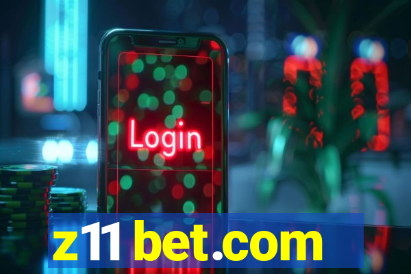 z11 bet.com